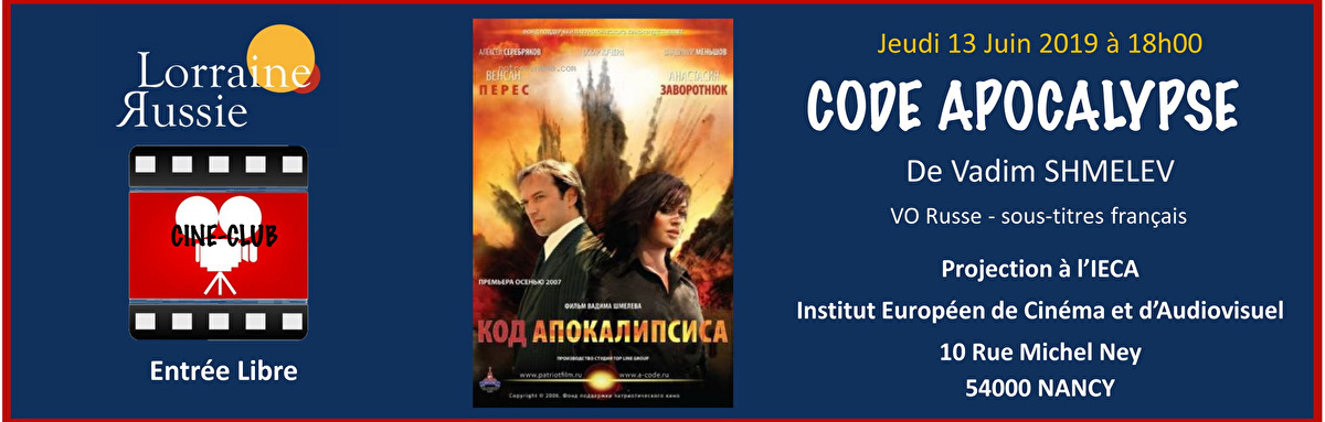 Bannière. Nancy. Lorraine-Russie. Ciné-Club. Code apocalypse, de Vadim Shmelev. 2019-06-13